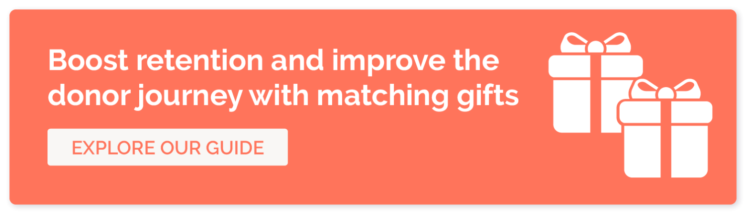 Learn how you can take donor retention strategies, like a gift acknowledgment letter, a step further with matching gifts.