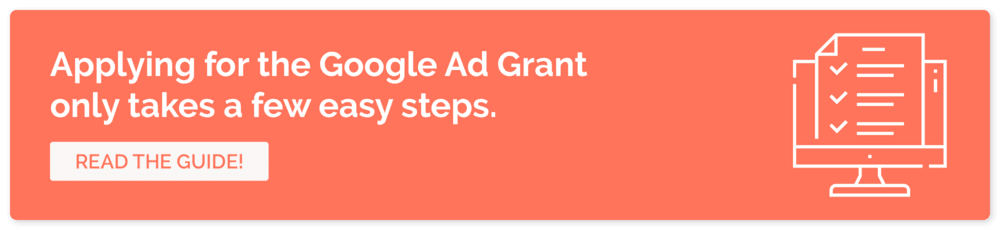 Read this guide to learn how to apply for the Google Grant after determining your eligibility.