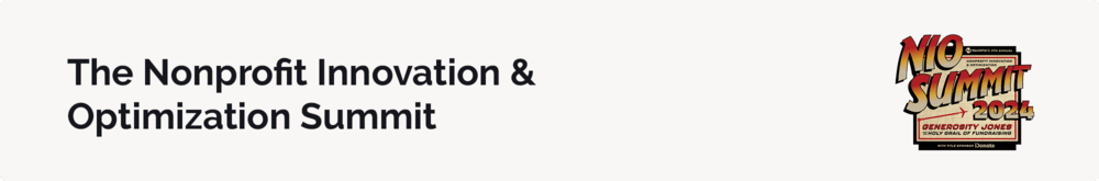 The Nonprofit Innovation & Optimization Summit ensures all attendees leave with strategies and advice for growing their online fundraising.