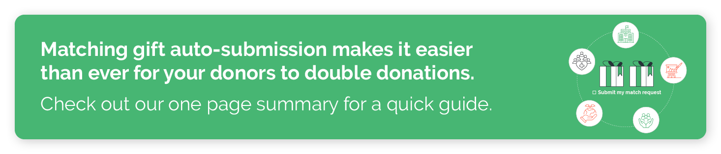 Check out our one-page matching gift auto-submission guide