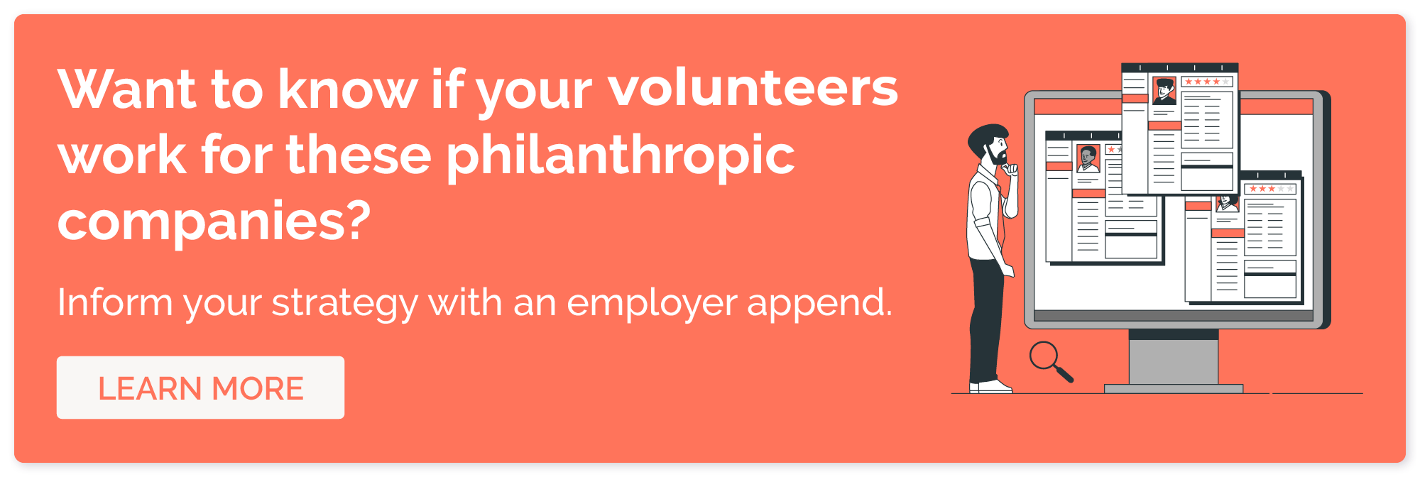 See if your supporters work for top VTO companies with an employer append.