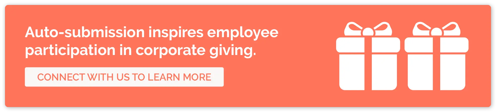 Contact us to talk about how auto-submission inspires employee engagement in corporate giving.