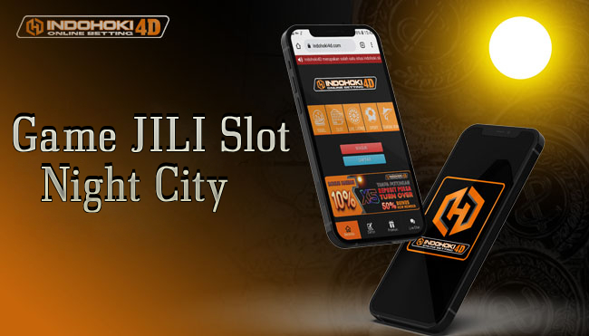 Game JILI Slot Night City